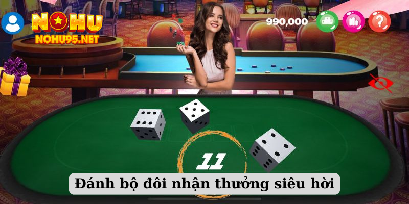 Đánh bộ đôi nhận thưởng siêu hời