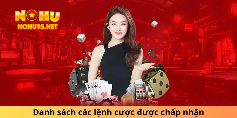 Danh sách các lệnh cược được chấp nhận