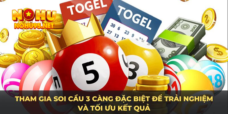 Tham gia soi cầu 3 càng đặc biệt để trải nghiệm và tối ưu kết quả