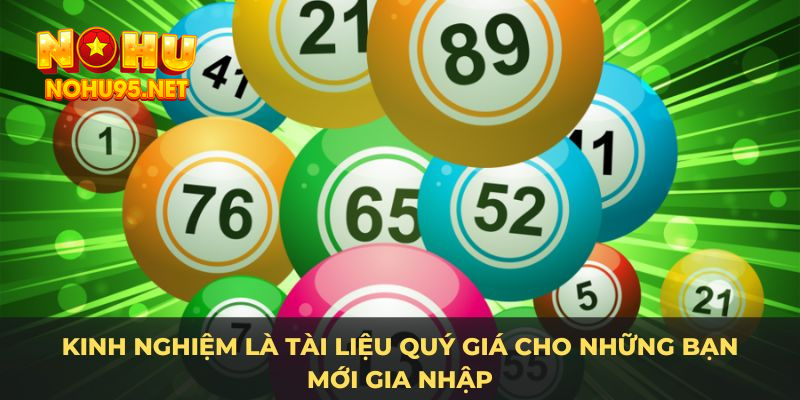 Kinh nghiệm là tài liệu quý giá cho những bạn mới gia nhập