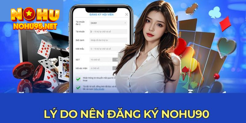 Đăng ký Nohu90 chơi game thỏa sức với tỷ lệ thắng lớn