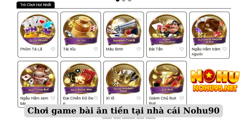 Chơi game bài ăn tiền tại nhà cái Nohu90